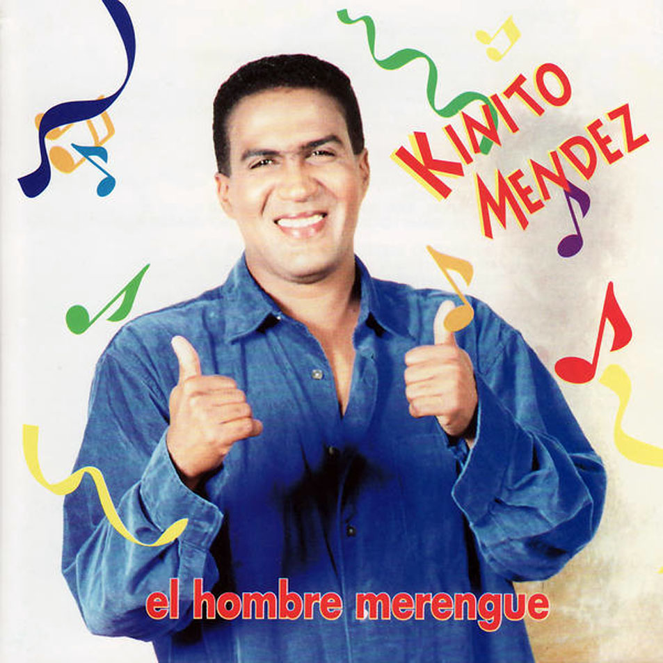Kinito Mendez El Hombre Merengue (FLAC) (Mp3)